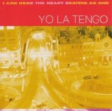 Yo La Tengo - I Can Hear The Heart Beating As One EMU