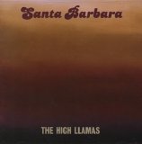 The High Llamas - Santa Barbara EMU