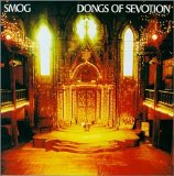 Smog - Dongs Of Sevotion EMU