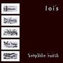 Lois - Snapshot Radio [e.p.] EMU