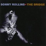 Sonny Rollins - The Bridge