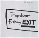 The Dead C - Trapdoor Fucking Exit EMU