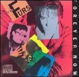 The Psychedelic Furs - Forever Now