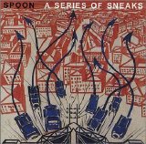 Spoon - A Series Of Sneaks EMU