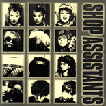 Shop Assistants - Anthology 1985-1986 EMU