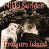Nikki Sudden - Treasure Island EMU