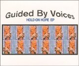Guided By Voices - Hold On Hope [e.p.]