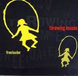 Throwing Muses - "Freeloader" (single)
