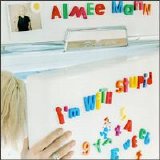 Aimee Mann - I'm With Stupid