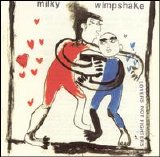 Milky Wimpshake - Lovers Not Fighters EMU