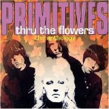 The Primitives - Thru The Flowers: Anthology (Disc 2)