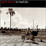 Green On Red - Too Much Fun