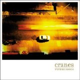 Cranes - Future Songs EMU