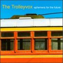 The Trolleyvox - Ephemera For The Future EMU