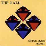 The Fall - Middle Class Revolt