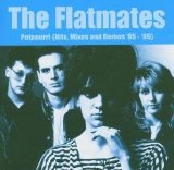 The Flatmates - Potpourri (Hits, Mixes And Demos '85-'89)
