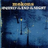 The Mekons - Journey To The End Of The Night EMU