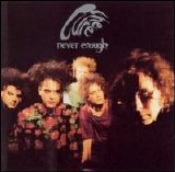 The Cure - "Never Enough" (single)