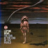 Lupine Howl - The Bar At The End Of The World EMU