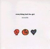 Everything But The Girl - Acoustic