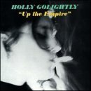 Holly Golightly - Up The Empire EMU