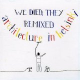 Architecture In Helsinki - We Died, They Remixed EMU