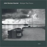 John Surman Quartet - Stranger Than Fiction