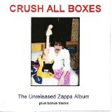 Frank Zappa - Crush All Boxes