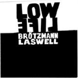 Peter Brötzmann & Bill Laswell - Low Life