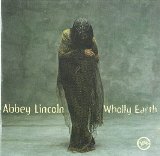 Abbey Lincoln - Wholly Earth