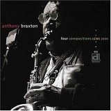 Anthony Braxton - Four Compositions (Solo; Duo & Trio) 1982; 1988