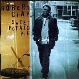 Cray, Robert - Sweet Potato Pie