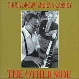 Chuck Brown And Eva Cassidy - The Other Side