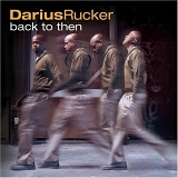 Darius Rucker - Back to Then