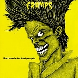 Cramps, The - Bad Music for Bad People