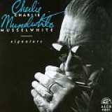 Charlie Musselwhite - Signature