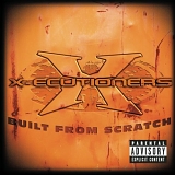 X-ecutioners - Built From Scratch