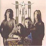 D.A.D - No Fuel Left For The Pilgrims