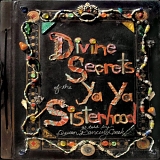 Various artists - Divine Secrets Of The Ya-Ya Sisterhood