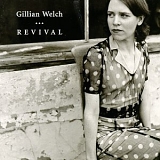 Welch, Gillian (Gillian Welch) - Revival