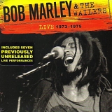 Bob Marley and the Wailers - Live (1973-1975)