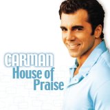 Carman - House of Praise