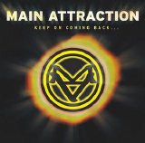 Main Attraction - Keep On Coming Back