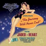 Jaded Heart - The Journey Will Never End