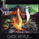 The Snakes - Once Bitten ...