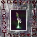 C.I.T.A. - Act I : Relapse Of Reason