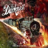 The Darkness - One Way Ticket To Hell And Back
