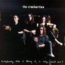 Cranberries - Everybody Else Is Doing It, So Why Can't We?