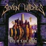 Seven Witches - City Of Lost Souls