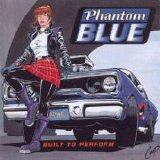 Phantom Blue - Built To Perform